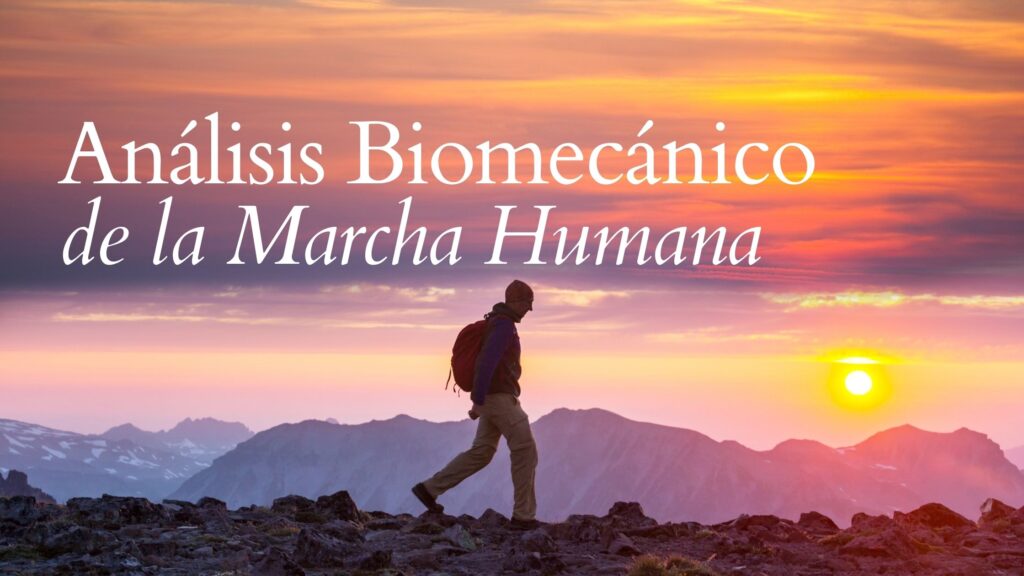 Análisis Biomecánico de la Marcha Humana
